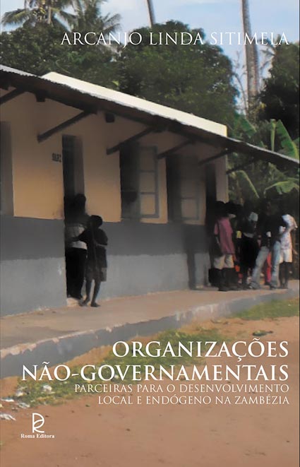 Organizações Não-Governamentais - Parceira para o desenvolvimento local e endógeno na Zambézia